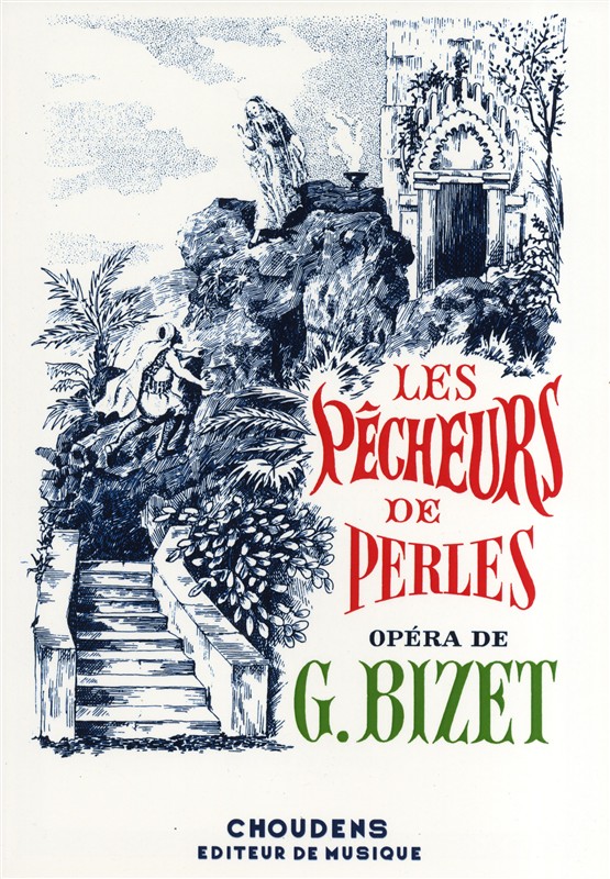 GEORGES BIZET Les Pêcheurs de Perles (The Pearl Fishers)